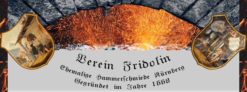 Verein Fridolin, Ehemalige Hammerschmiede Nürnberg, Gegründet im Jahr 1668